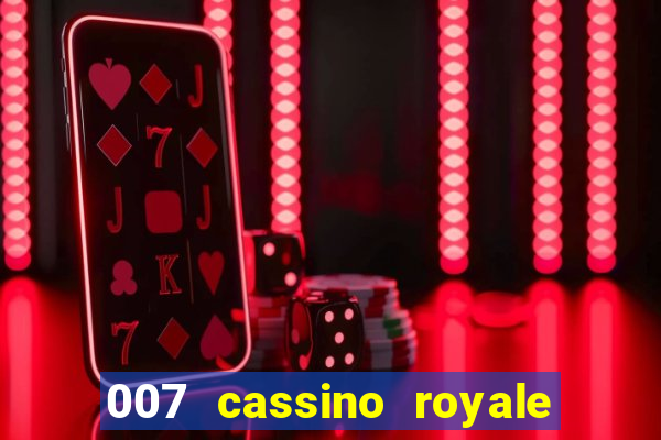 007 cassino royale completo dublado